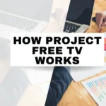 How Project Free TV Works: A Beginner’s Guide