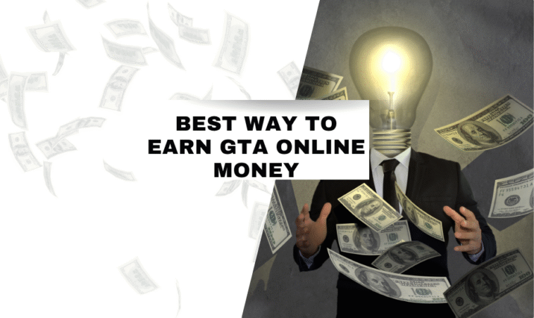 Top 10 Best Ways to Earn GTA Online Money Fast in 2025