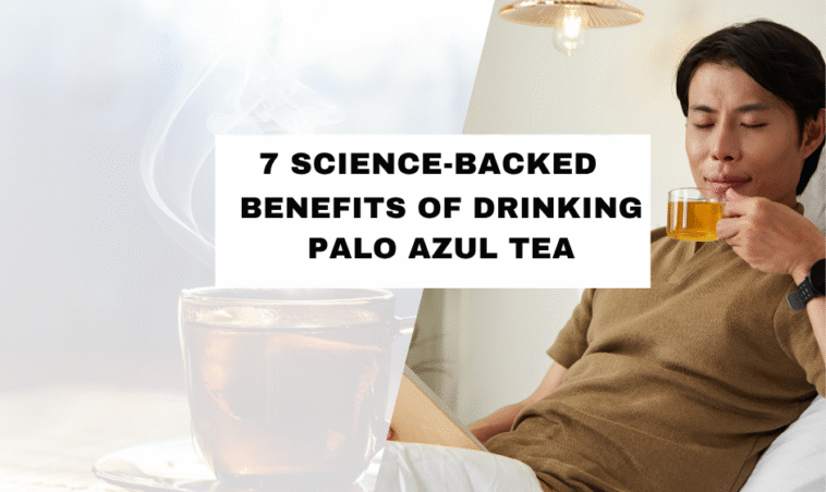 7 Science-Backed Benefits of Drinking Palo Azul Tea