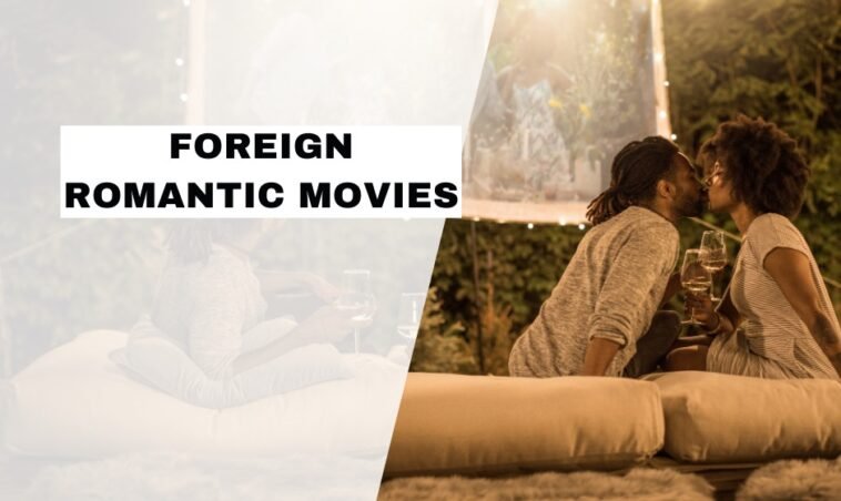 Foreign Romantic Movies