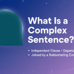 Complex Sentence Examples: Learn How to Write Like a Pro