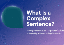 Complex Sentence Examples: Learn How to Write Like a Pro