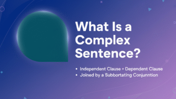 Complex Sentence Examples: Learn How to Write Like a Pro