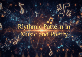Rhythmic Patterns in Music and Poetry: A Complete Guide